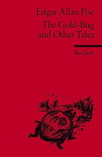 The Gold-Bug and Other Tales (Fall of the House of Usher / Gold-Bug / MS. Found in a Bottle / Pit and the Pendulum / Sphinx / Tell-Tale Heart)